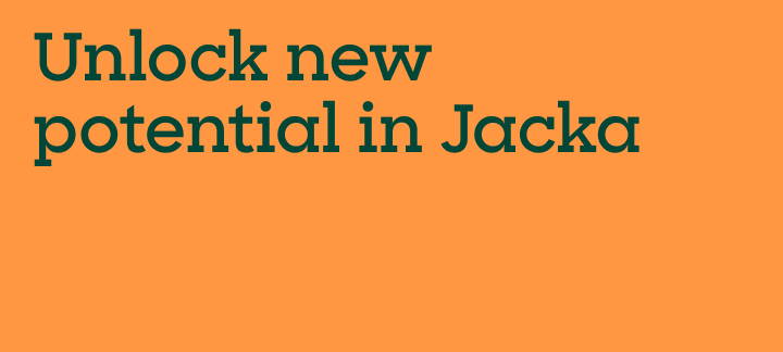 Unlock new potential in Jacka (heading)